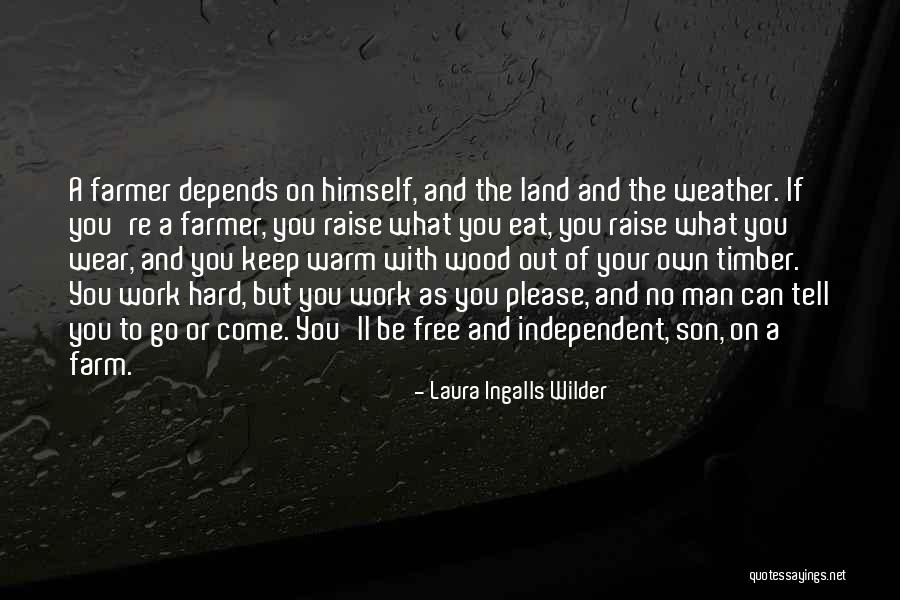 Farm Work Quotes By Laura Ingalls Wilder Farm Work Quotes By Laura Ingalls Wilder
