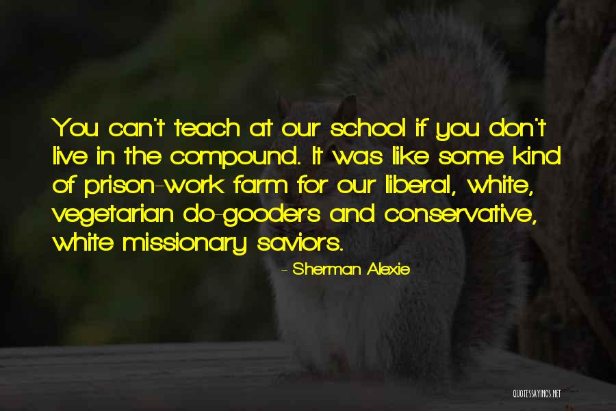 Farm Work Quotes By Sherman Alexie Farm Work Quotes By Sherman Alexie