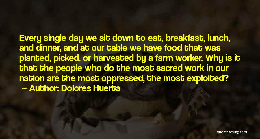 Farm Worker Quotes By Dolores Huerta