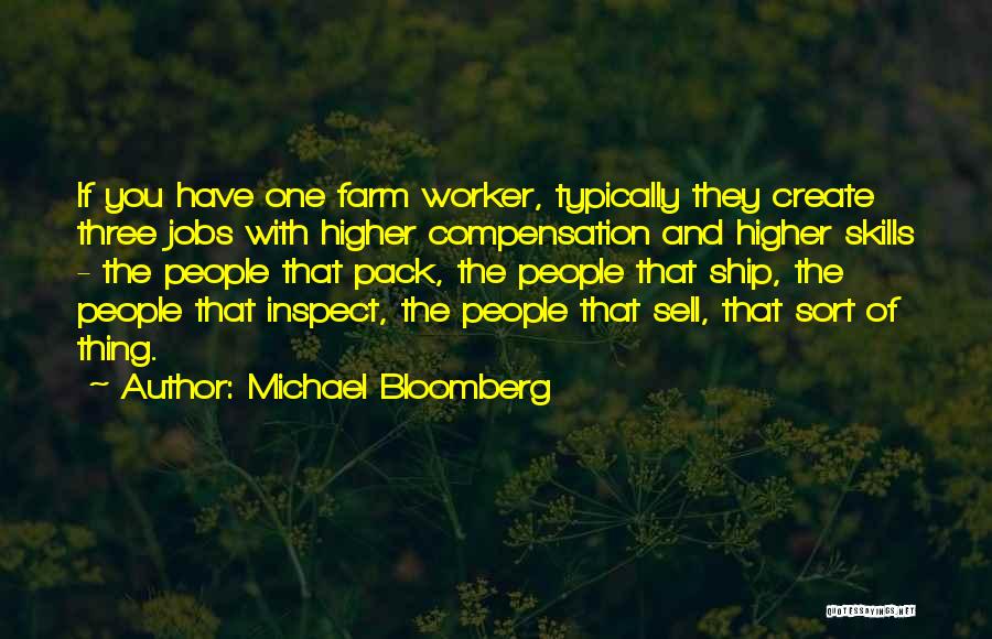 Farm Worker Quotes By Michael Bloomberg