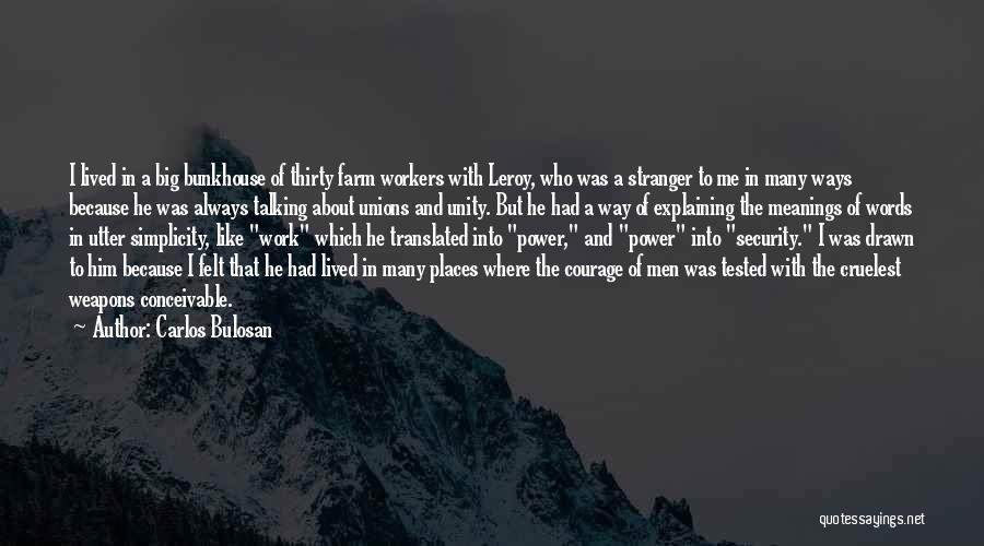 Farm Workers Quotes By Carlos Bulosan