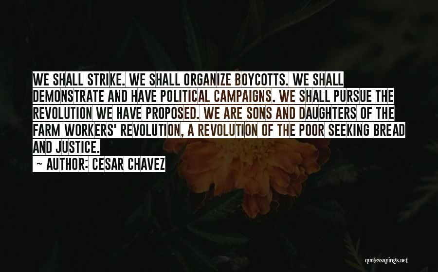 Farm Workers Quotes By Cesar Chavez