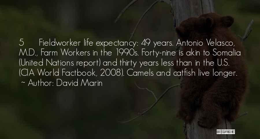 Farm Workers Quotes By David Marin