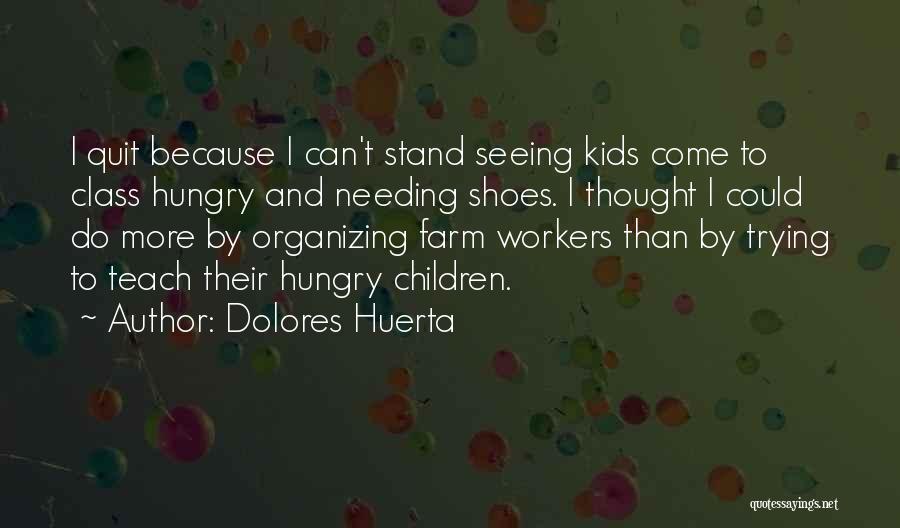 Farm Workers Quotes By Dolores Huerta