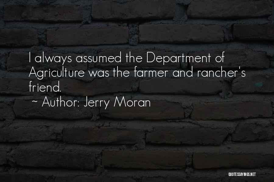 Farmer And Rancher Quotes By Jerry Moran