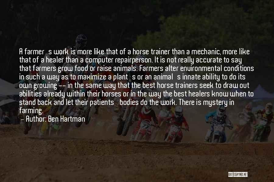 Farmers And Farming Quotes By Ben Hartman