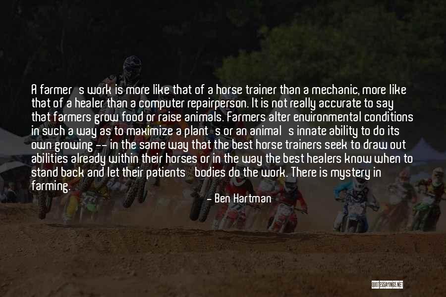 Farmers And Farming Quotes By Ben Hartman