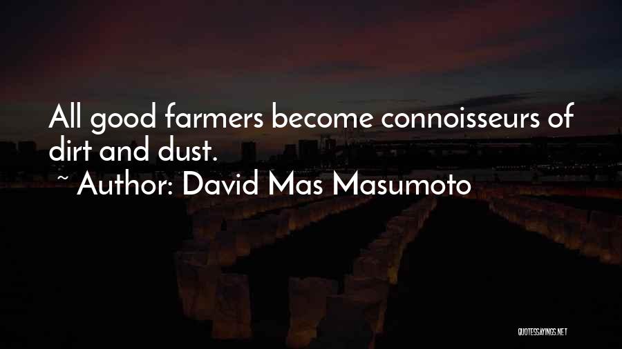 Farmers And Farming Quotes By David Mas Masumoto