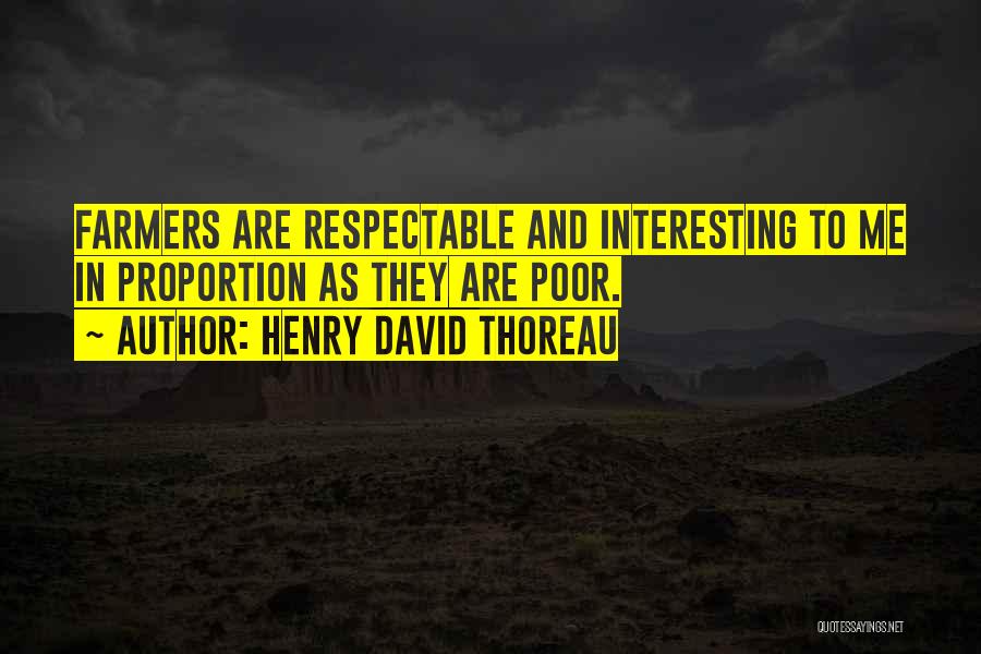Farmers And Farming Quotes By Henry David Thoreau