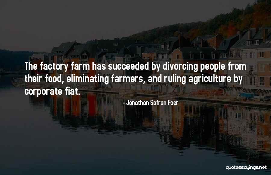 Farmers And Farming Quotes By Jonathan Safran Foer