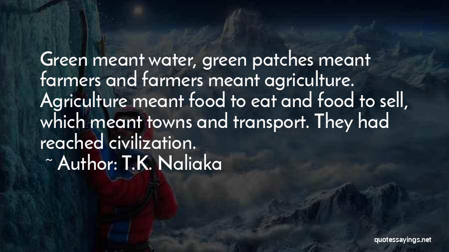 Farmers And Farming Quotes By T.K. Naliaka