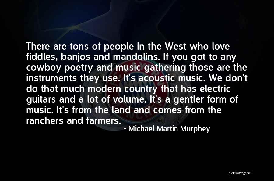 Farmers And Ranchers Quotes By Michael Martin Murphey Farmers And Ranchers Quotes By Michael Martin Murphey