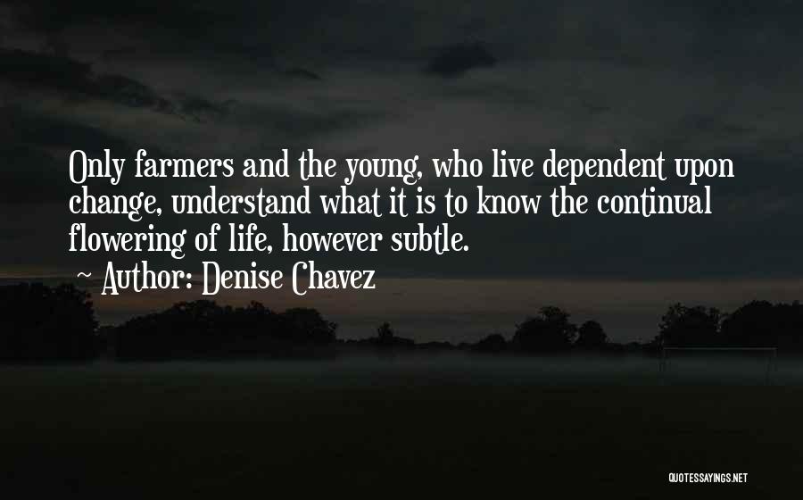 Farmers Life Quotes By Denise Chavez