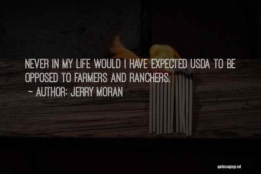 Farmers Life Quotes By Jerry Moran