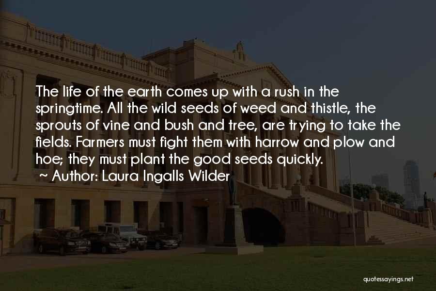 Farmers Life Quotes By Laura Ingalls Wilder