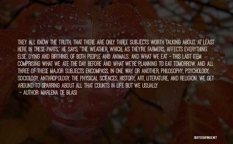 Farmers Life Quotes By Marlena De Blasi