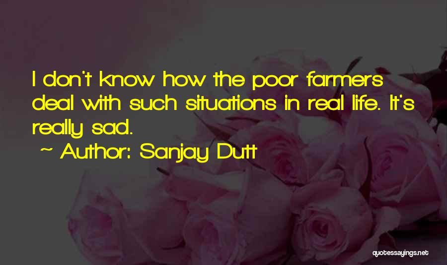 Farmers Life Quotes By Sanjay Dutt