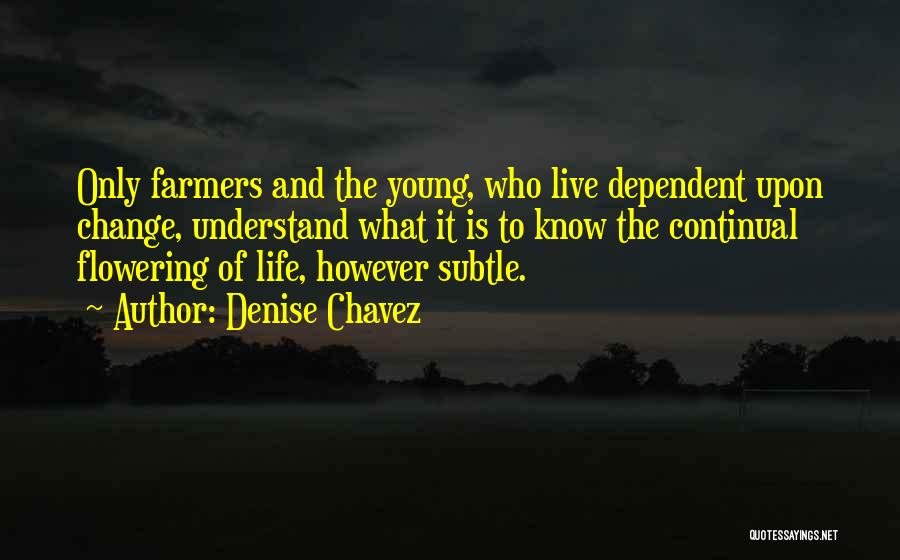 Farmers Only Quotes By Denise Chavez
