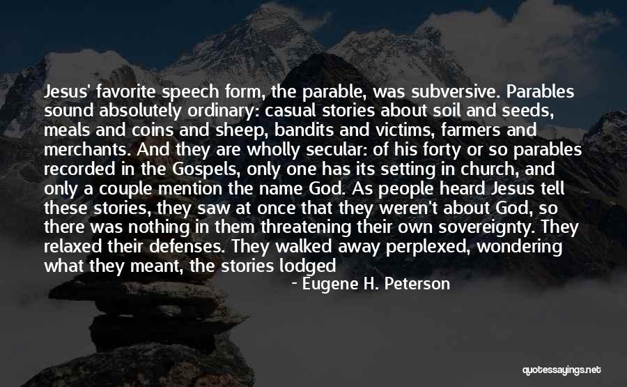 Farmers Only Quotes By Eugene H. Peterson