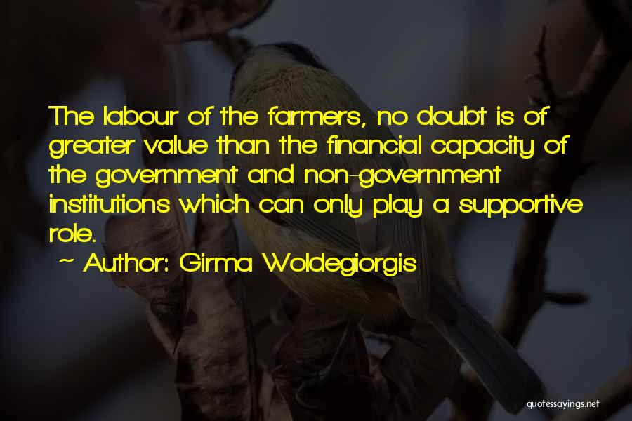 Farmers Only Quotes By Girma Woldegiorgis