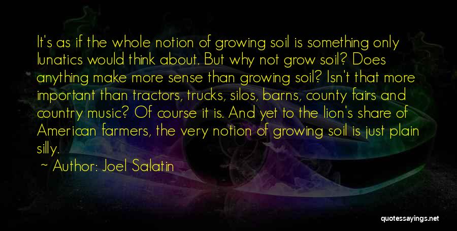 Farmers Only Quotes By Joel Salatin