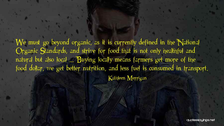 Farmers Only Quotes By Kathleen Merrigan