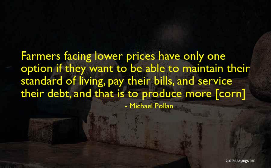 Farmers Only Quotes By Michael Pollan