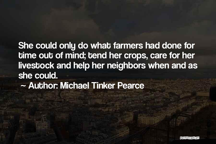 Farmers Only Quotes By Michael Tinker Pearce