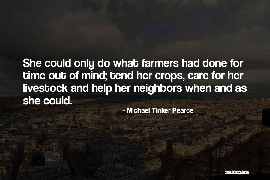 Farmers Only Quotes By Michael Tinker Pearce