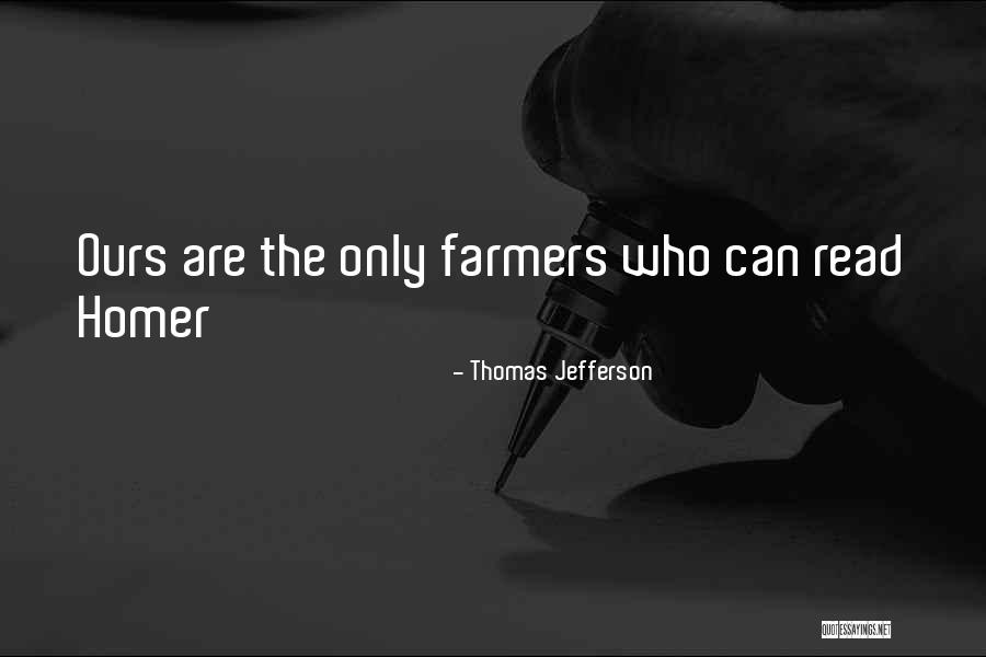 Farmers Only Quotes By Thomas Jefferson