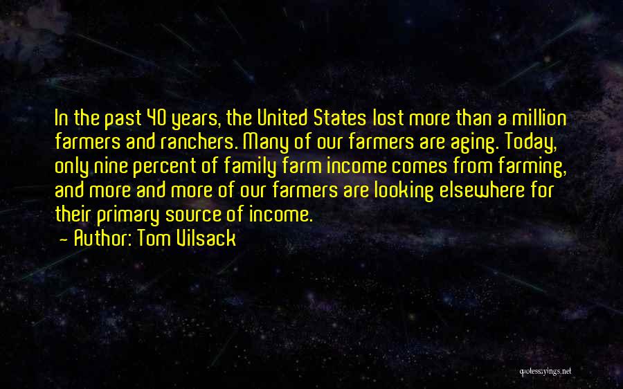 Farmers Only Quotes By Tom Vilsack
