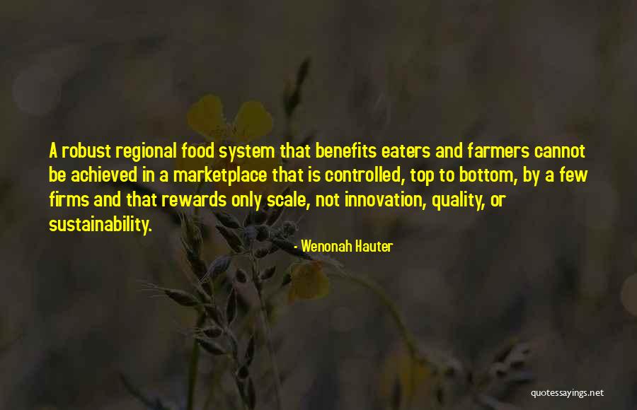 Farmers Only Quotes By Wenonah Hauter