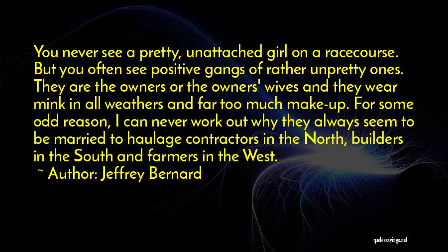 Farmers Wives Quotes By Jeffrey Bernard