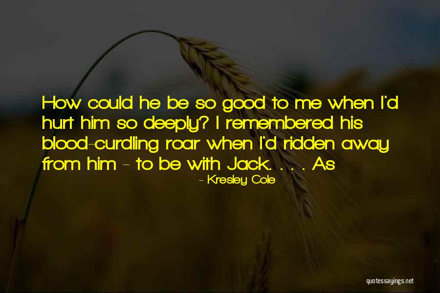 Farmettes Quotes By Kresley Cole Farmettes Quotes By Kresley Cole