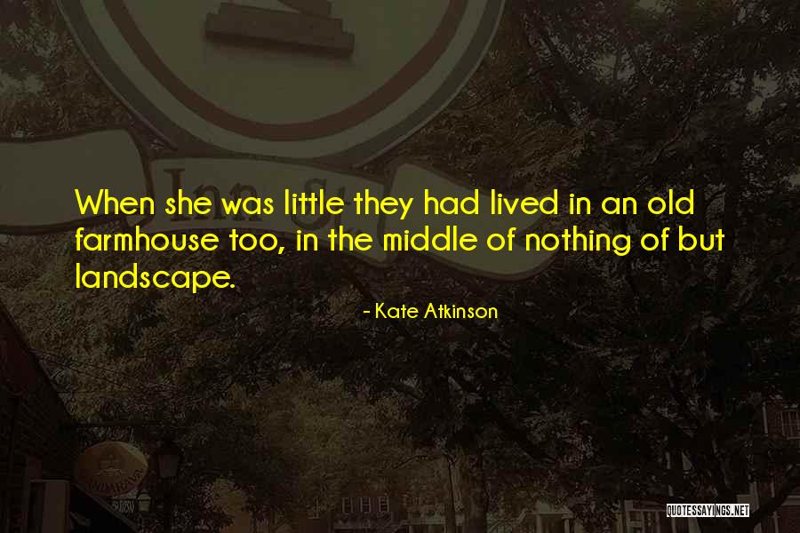Farmhouse Living Quotes By Kate Atkinson Farmhouse Living Quotes By Kate Atkinson
