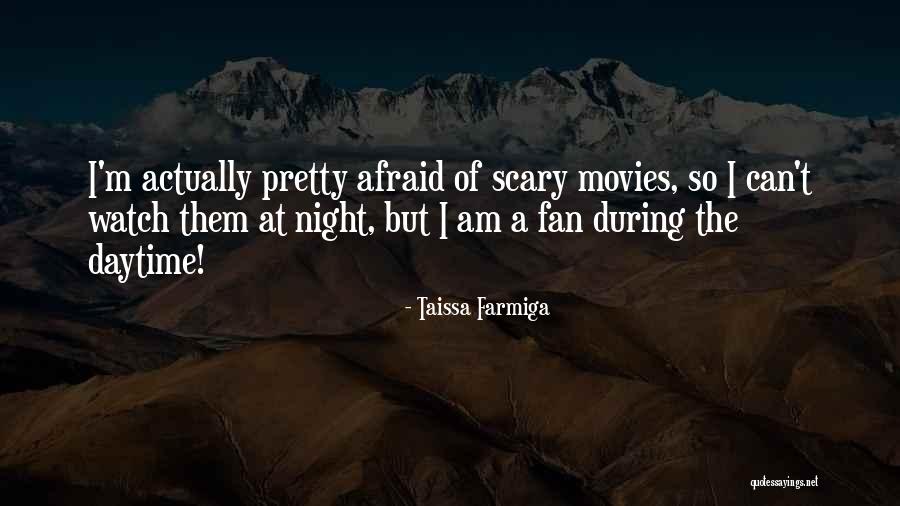 Farmiga Quotes By Taissa Farmiga