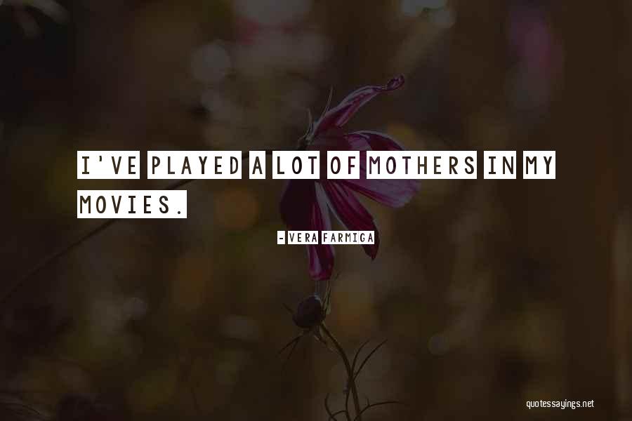 Farmiga Quotes By Vera Farmiga