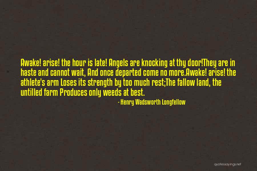 Farming And Agriculture Quotes By Henry Wadsworth Longfellow