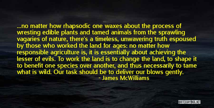 Farming And Agriculture Quotes By James McWilliams