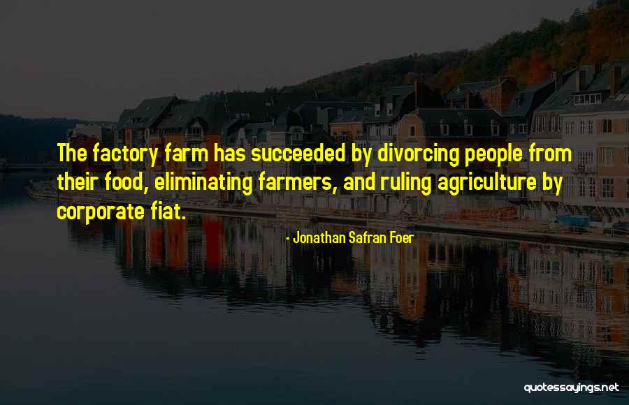 Farming And Agriculture Quotes By Jonathan Safran Foer