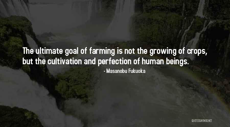 Farming And Agriculture Quotes By Masanobu Fukuoka