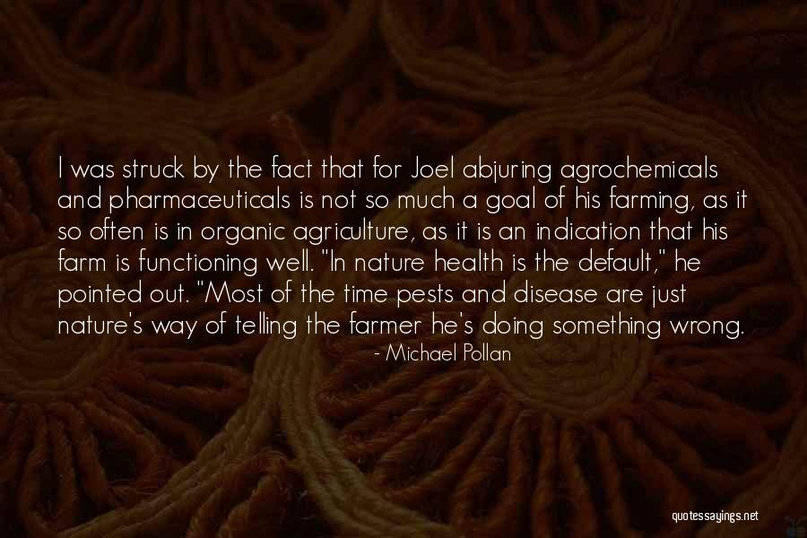 Farming And Agriculture Quotes By Michael Pollan