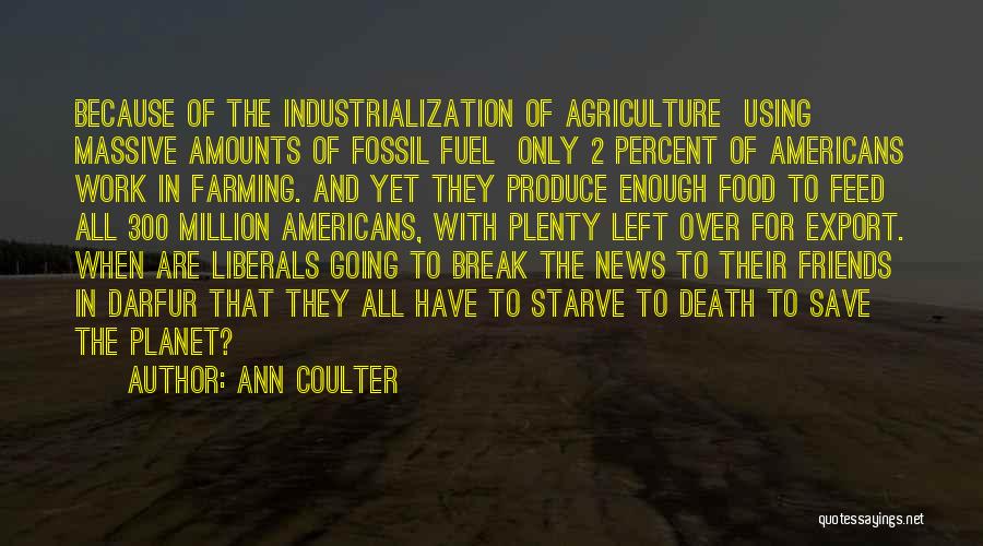 Farming And Death Quotes By Ann Coulter