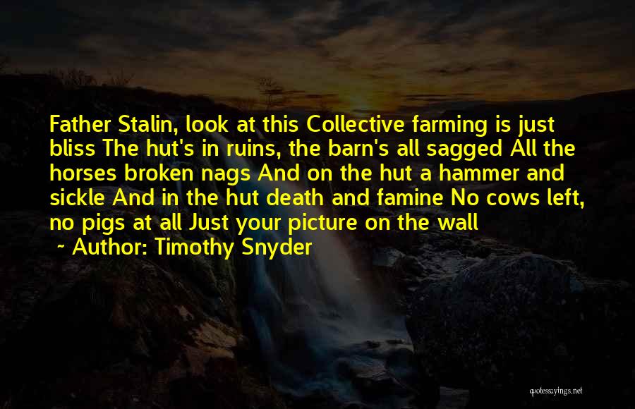 Farming And Death Quotes By Timothy Snyder