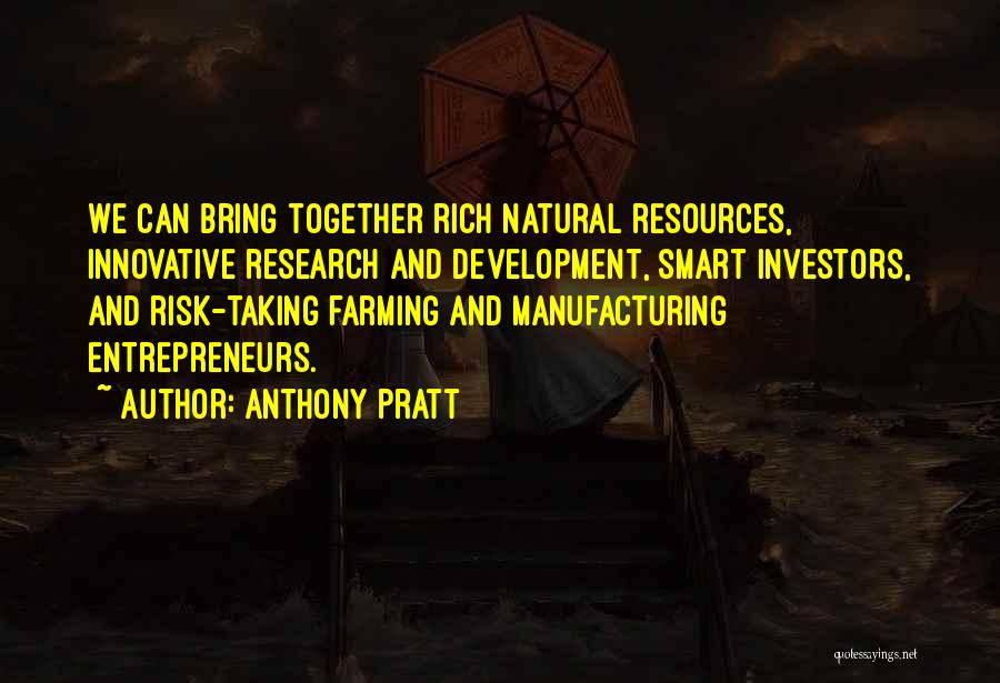 Farming Quotes By Anthony Pratt