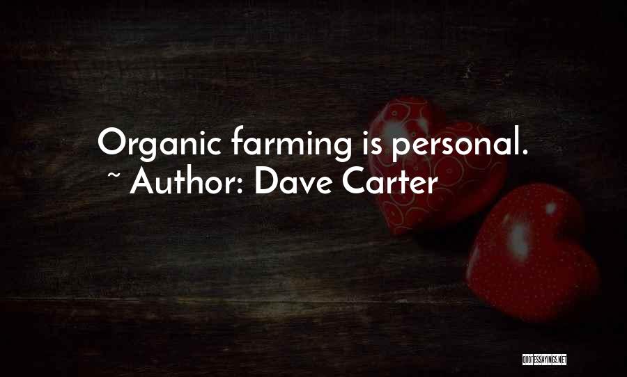 Farming Quotes By Dave Carter