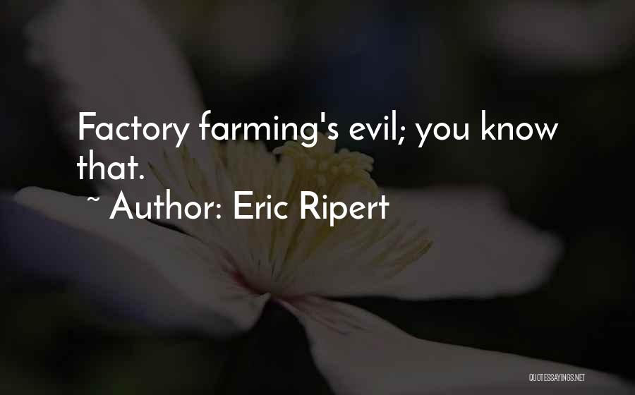 Farming Quotes By Eric Ripert
