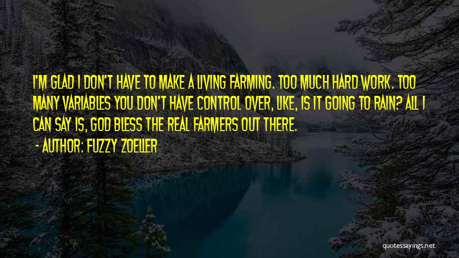 Farming Quotes By Fuzzy Zoeller