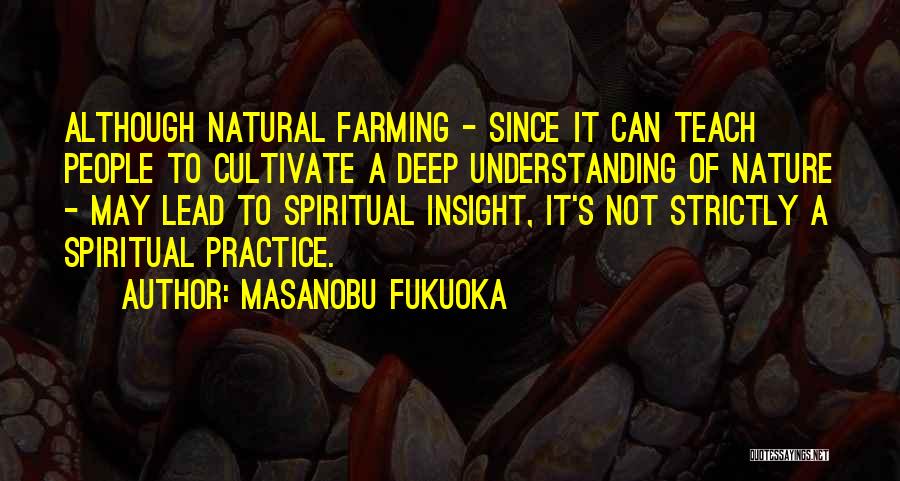 Farming Quotes By Masanobu Fukuoka