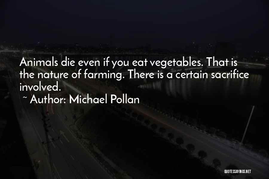 Farming Quotes By Michael Pollan